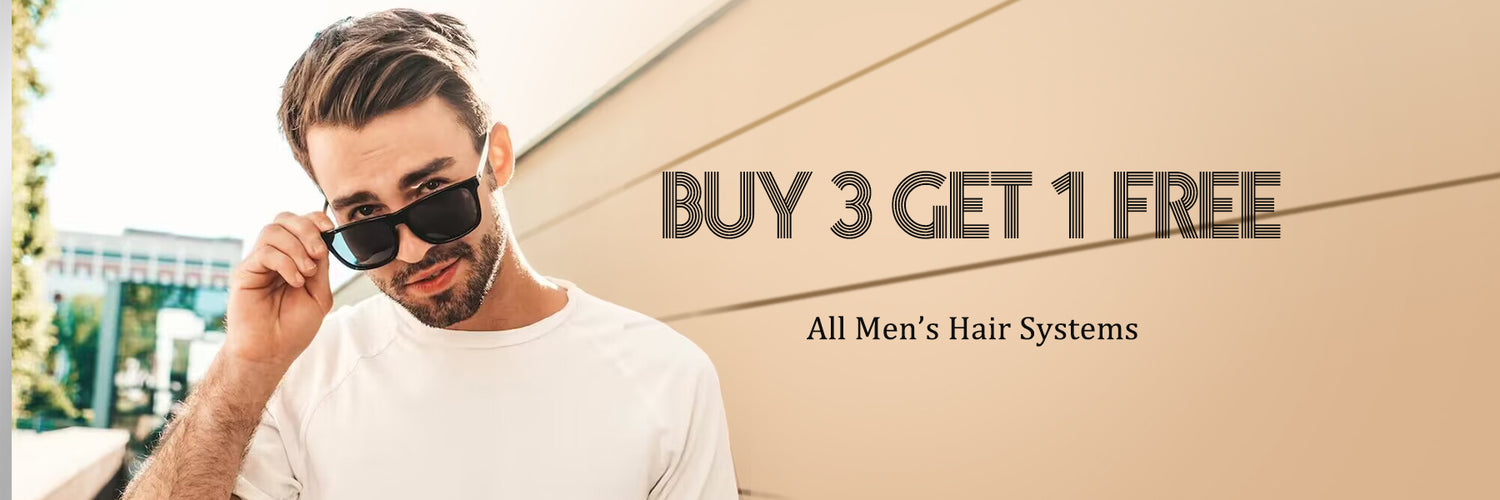 Men's Hair Systems Buy 3 Get 1 Free